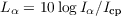 $L_{\alpha} = 10\log{I_{\alpha}/I_{\text{ср}}}$