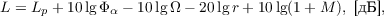 $$ L = L_p + 10 \lg\Phi_\alpha - 10 \lg\Omega - 20 \lg r + 10 \lg(1 + M), \text{ [дБ]},$$