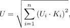 $$ U = \sqrt{\sum_{i=1}^{n}{(U_i\cdot K_i)}^2},$$