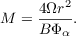 $$M = \frac{4 \Omega r^2}{B \Phi_\alpha}.$$