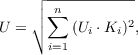 $$ U = \sqrt{\sum_{i=1}^{n}{(U_i\cdot K_i})^2},$$